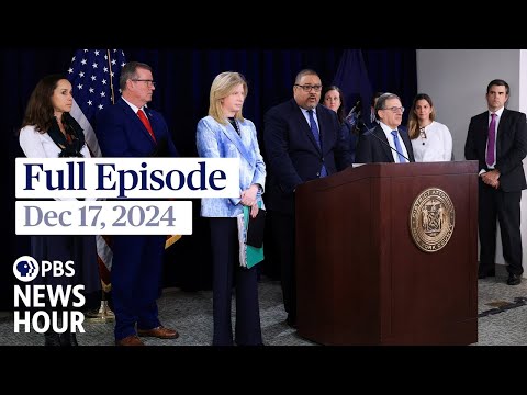 PBS News Hour full episode, Dec. 17, 2024